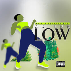 ON THE LOW