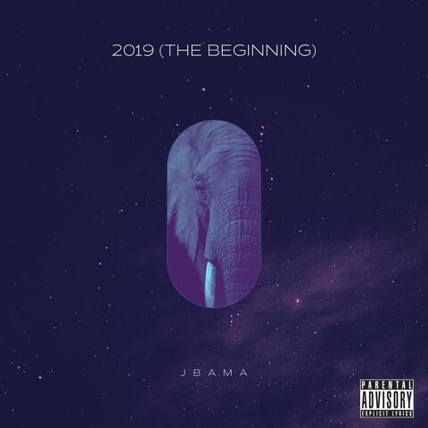 2019 (The Beginning)