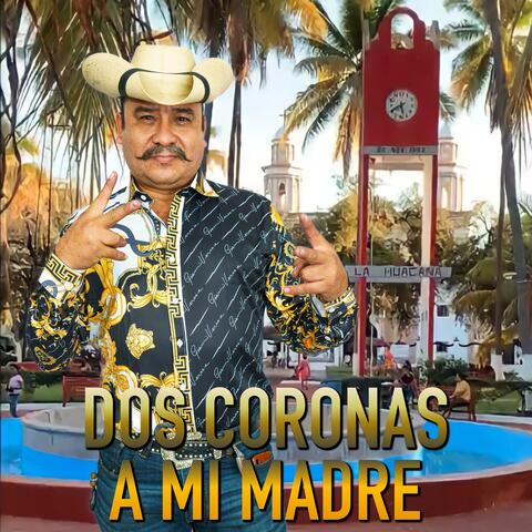 Dos Coronas A Mi Madre