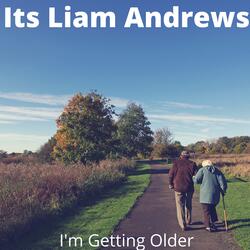 I'm Getting Older