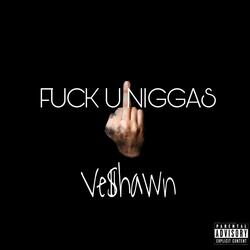 Fuck U Niggas