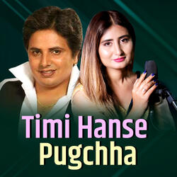 Timi Hanse Pugchha