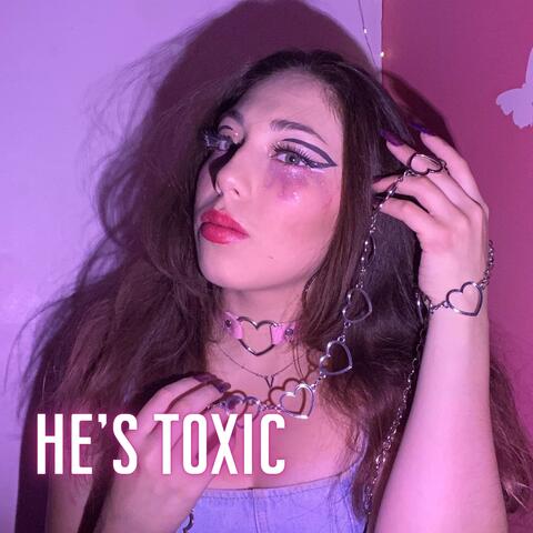 He’s Toxic