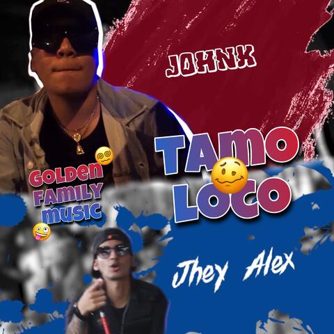 Tamo Loco