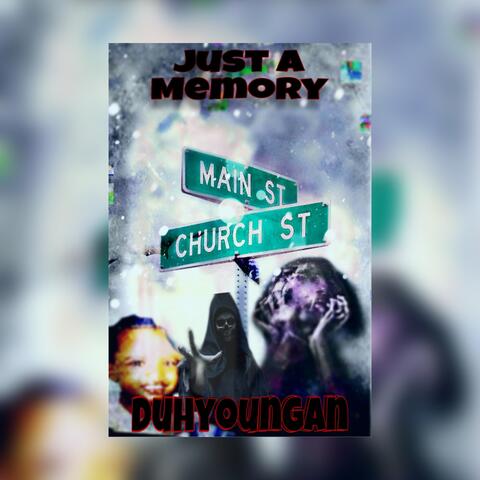 Just A Memory