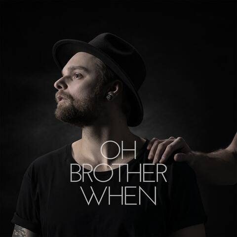 Oh Brother When