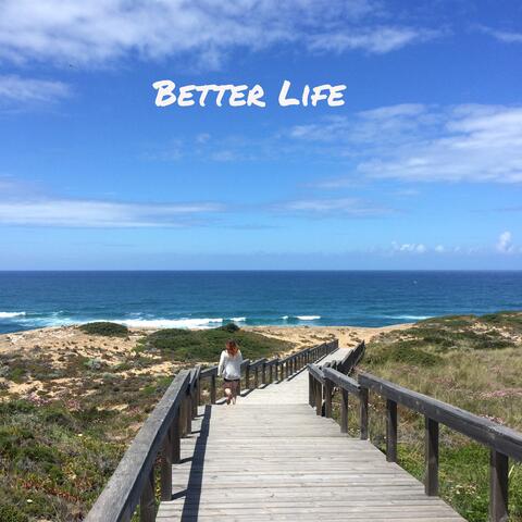 Better Life