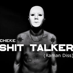 Shit talker (Raman Diss)
