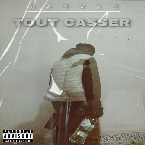 TOUT CASSER