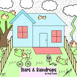 Tears & Raindrops