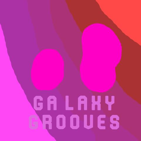 GALAXY GROOVES