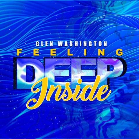 Feeling Deep Inside