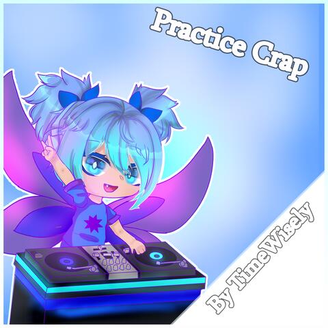 Practice Crap