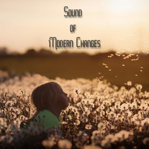 Sound of Modern Changes