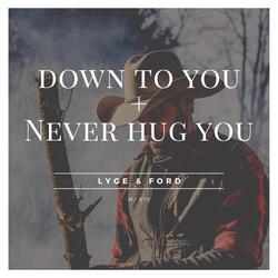 Never Hug You