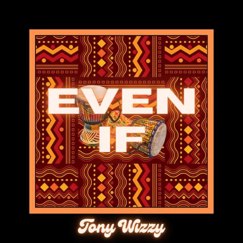 Even If