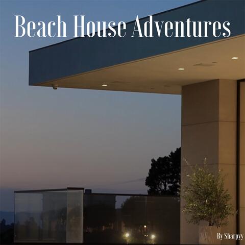 Beach House Adventures