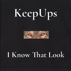 I Know That Look