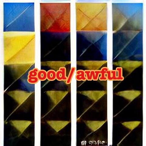 good/awful