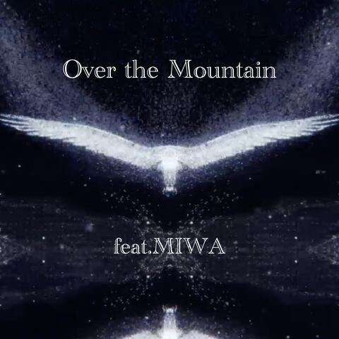 Over The Mountain