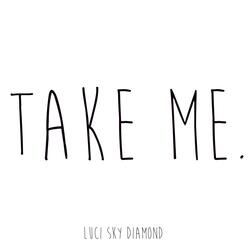Take Me