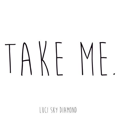Take Me