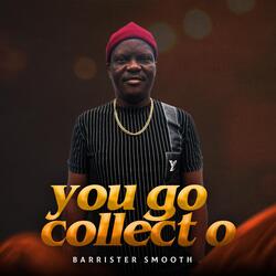 You Go Collect O