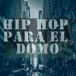 HIPHOP PARA EL DOMO