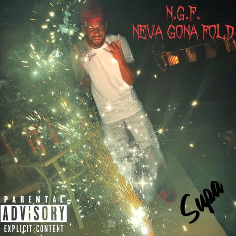 N.G.F.:  Neva Gona Fold