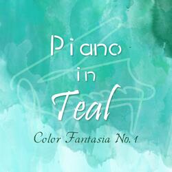 Piano in Teal: Color Fantasia No. 1