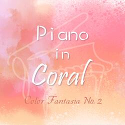 Piano in Coral: Color Fantasia No.2