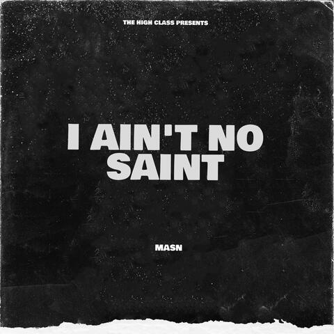 I Ain't No Saint