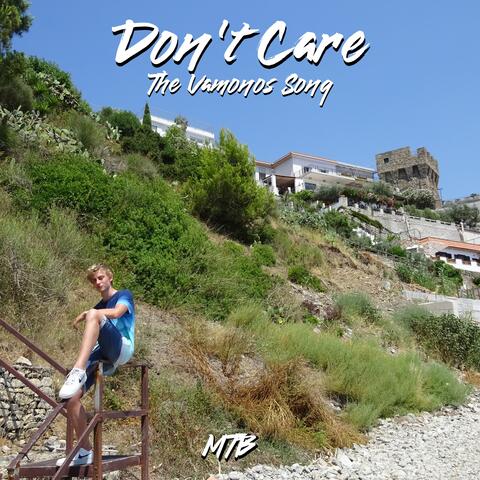 Don't Care (The Vamonos Song)