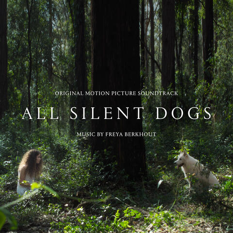 All Silent Dogs (Original Motion Picture Soundtrack)