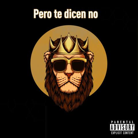 Pero te dicen no