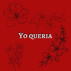 Yo Quería