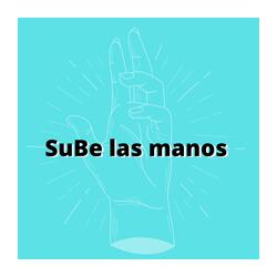 Sube Las Manos