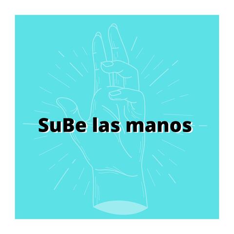 Sube Las Manos