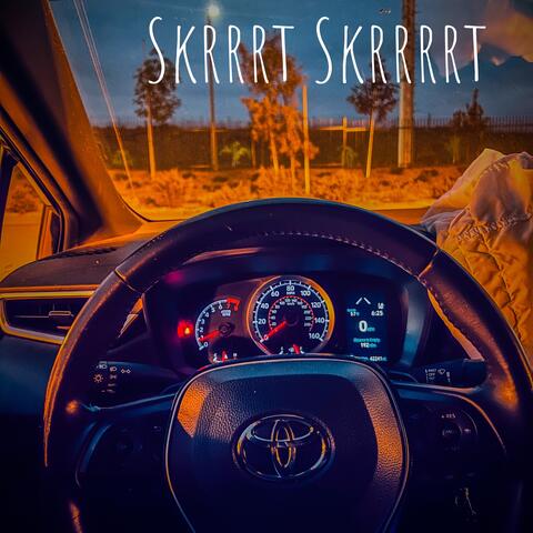 SKRRRT SKRRRRT