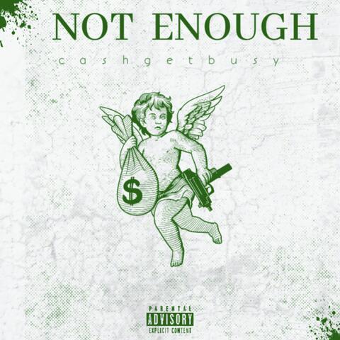 Not Enough