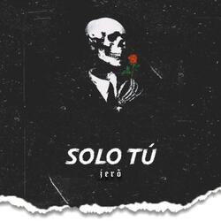 Solo Tú