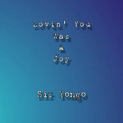 Lovin' You Was A Joy