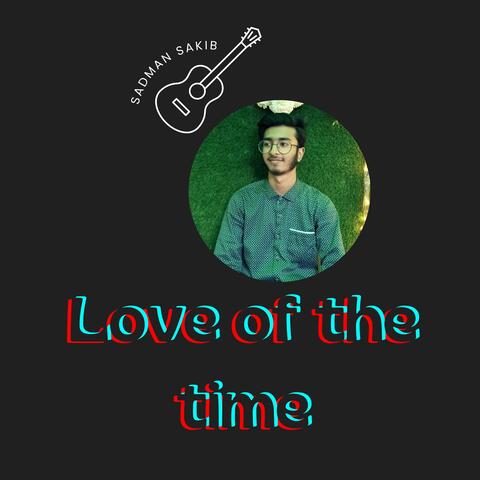 Love of the time