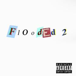 Flooded 2