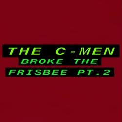Broke The Frisbee, Pt. 2