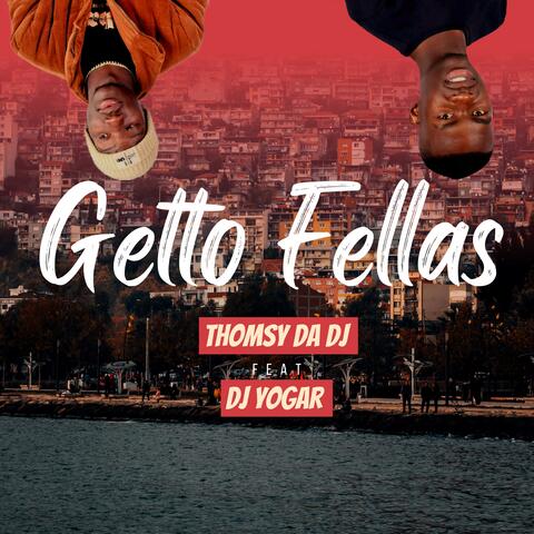Getto Fellas