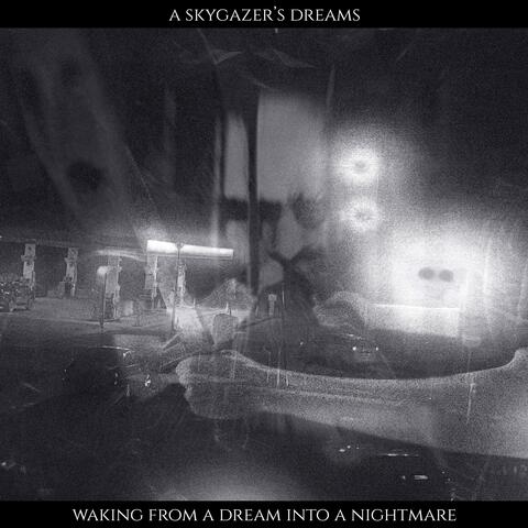 waking from a dream into a nightmare