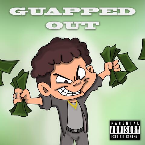 Guapped Out