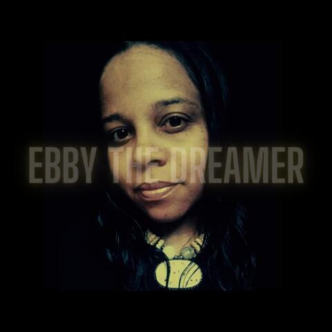 Ebby The Dreamer