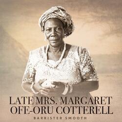Late Mrs. Margaret Ofe-Oru Cotterell